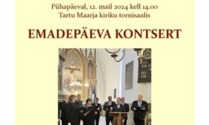 Emadepäeva kontsert Tartu Maarja kirikus