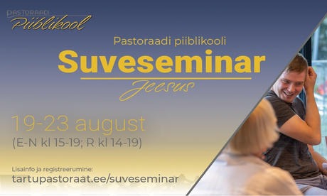 Kestab registreerumine Pastoraadi suveseminarile