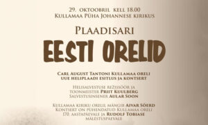 Plaadisarja „Eesti orelid" plaadi esitlus Kullamaal