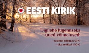 Eesti Kirik pakub digilehe lugejatele kaks uut toodet