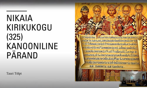 Tauri Tölpti ettekanne „Nikaia kirikukogu kanooniline pärand“