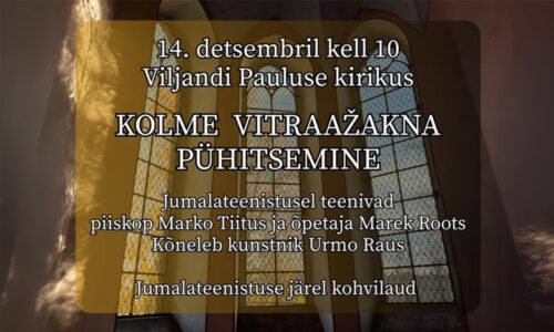 Kolme vitraažakna pühitsemine Viljandis