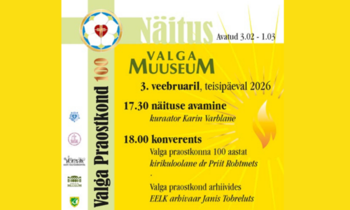 Valga praostkond 100 – näitus ja konverents Valgas