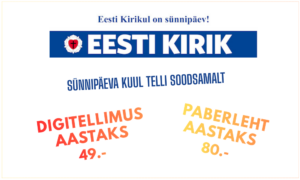 Tee Eesti Kirikule sünnipäevakink – vormista aastatellimus!