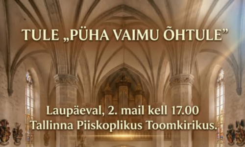 Tallinna toomkirikus toimub „Püha Vaimu õhtu"