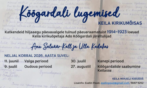 Õpetaja Ado Köögardali päevaraamatu lugemised Keila kirikumõisas