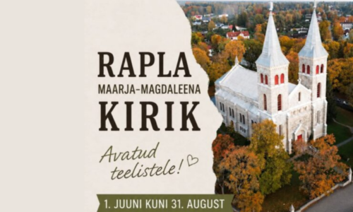 Rapla kirik on avatud teelistele