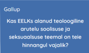 Gallup: suhtumine EELK soolisuse ja seksuaalsuse arutellu
