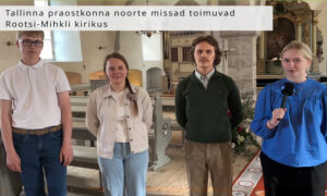 Videouudis: noorte missa Tallinna praostkonnas